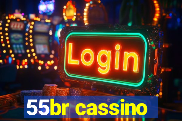 55br cassino